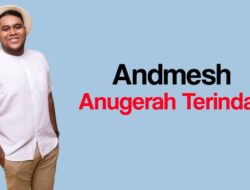 Andmesh Kamaleng dan Dominasi “Anugerah Terindah” di Media Sosial