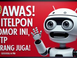 Panggilan Maut dari Nomor Misterius: Google dan FBI Kompak Beri Peringatan Keras!