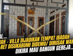 Insiden Perusakan di Sukabumi: Villa yang Menjadi Sorotan
